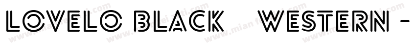 Lovelo Black 黑体(Western)字体转换